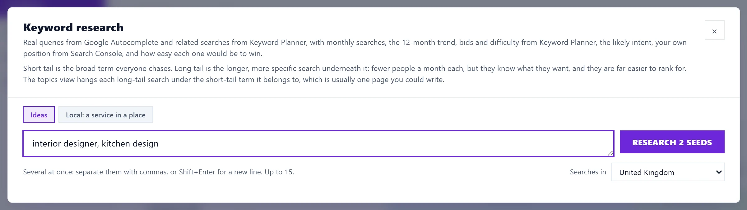 The Keyword research window with two searches typed in, the Ideas and Local tabs, and the country to search in